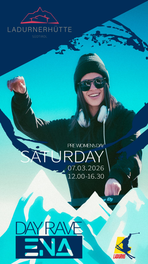DAY RAVE - Ladurner Hütte - ENA