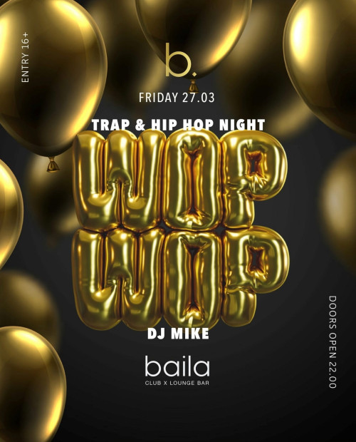 baila - TRAP & HIP HOP NIGHT