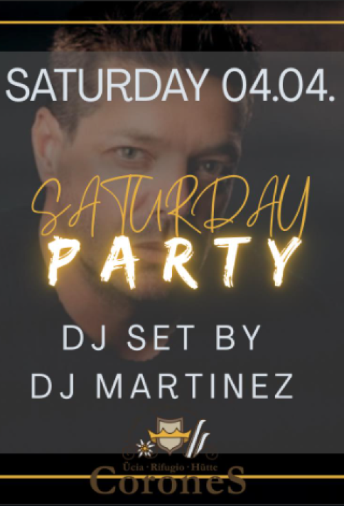 Saturday Party at CORONES Hütte
